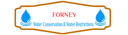 Forney Water Conservation & Water Restrictions